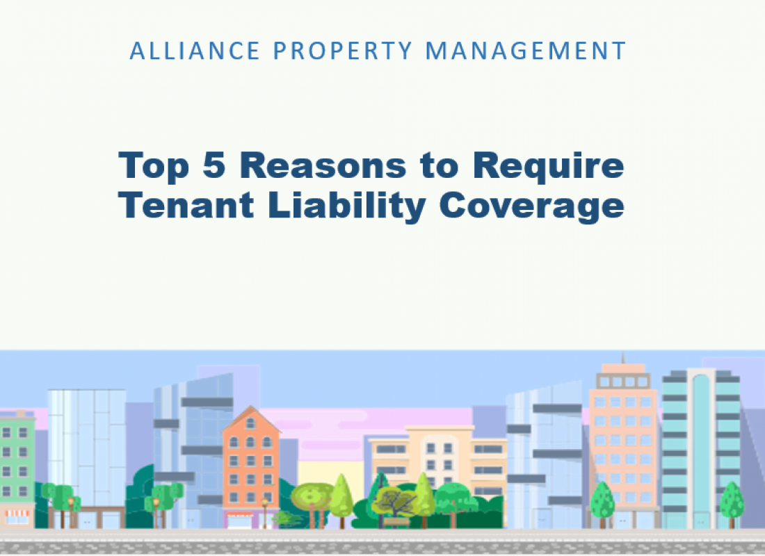 Top 5 Reasons to Require Tenant Liability Coverage